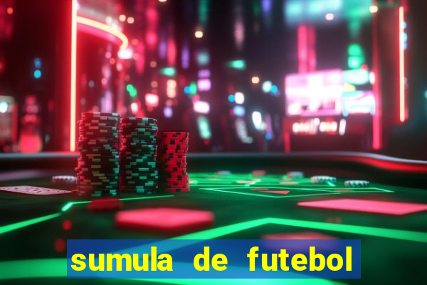 sumula de futebol de campo cbf